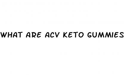what are acv keto gummies