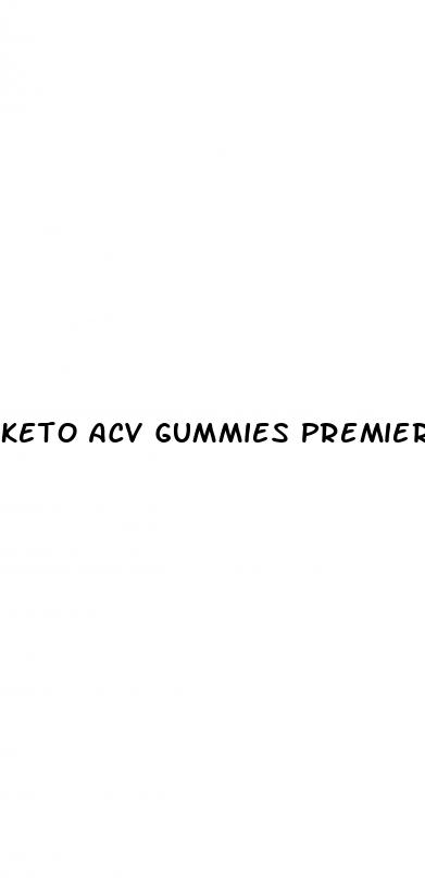 keto acv gummies premier