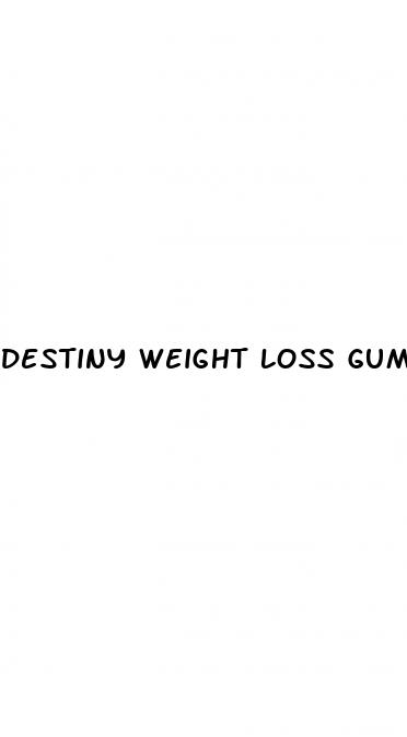 destiny weight loss gummies