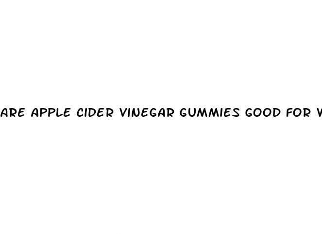 are apple cider vinegar gummies good for weight loss