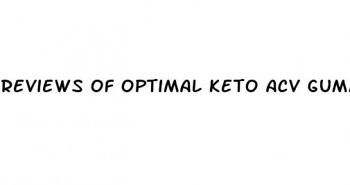 reviews of optimal keto acv gummies