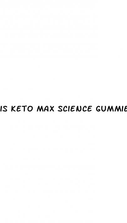 is keto max science gummies a scam