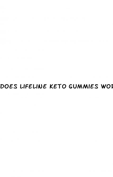 does lifeline keto gummies work
