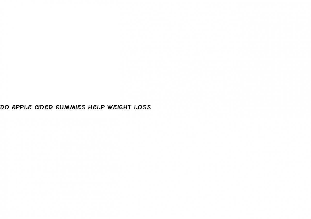 do apple cider gummies help weight loss