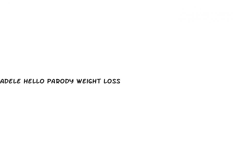 adele hello parody weight loss