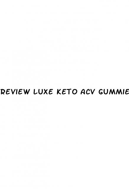 review luxe keto acv gummies