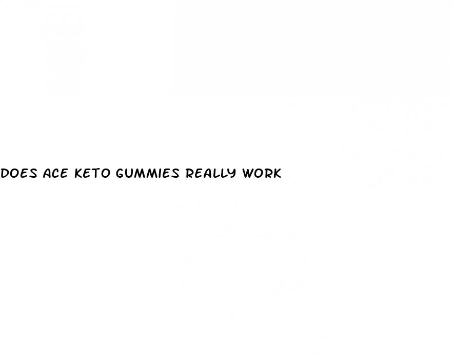 does ace keto gummies really work