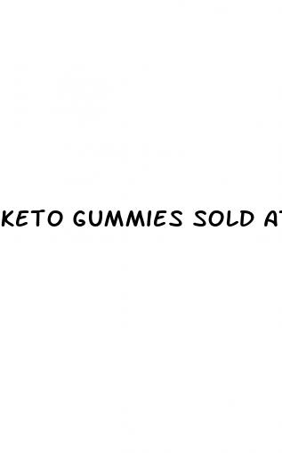 keto gummies sold at walmart