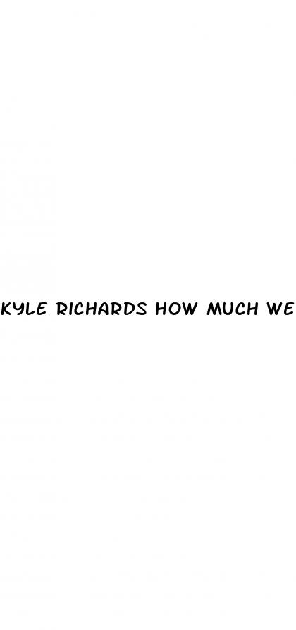 kyle richards how much weight loss