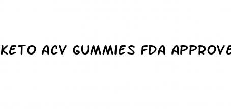 keto acv gummies fda approved