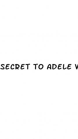 secret to adele weight loss