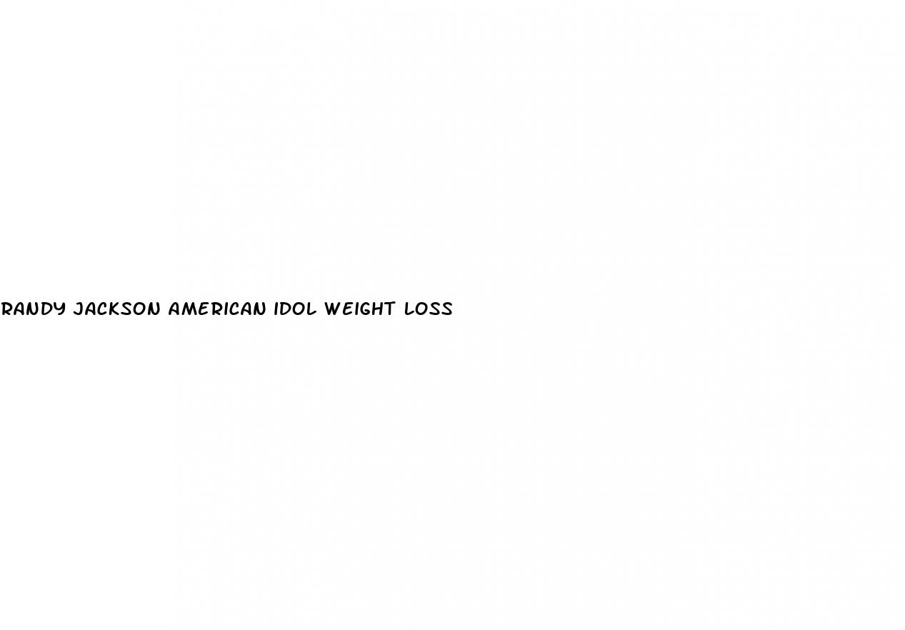randy jackson american idol weight loss