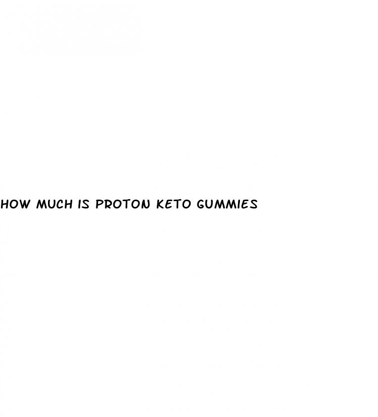 how much is proton keto gummies