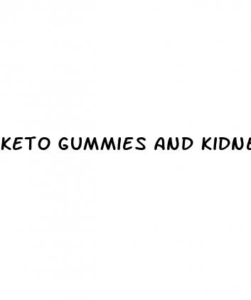 keto gummies and kidney disease