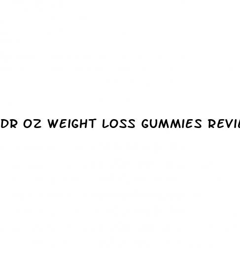 dr oz weight loss gummies review