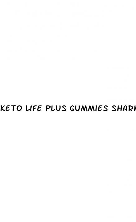 keto life plus gummies shark tank