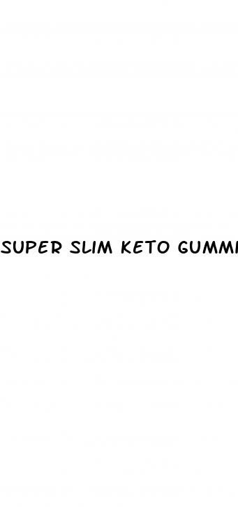 super slim keto gummies ingredients