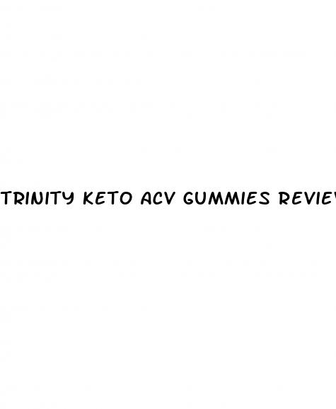 trinity keto acv gummies reviews