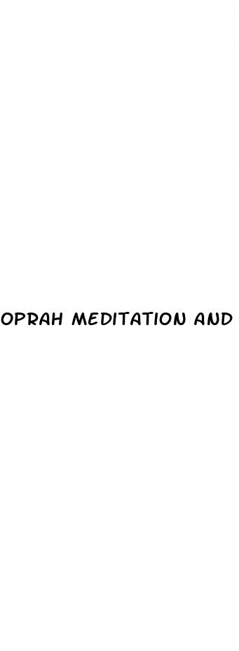 oprah meditation and weight loss