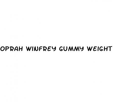 oprah winfrey gummy weight loss