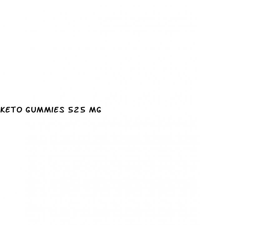 keto gummies 525 mg