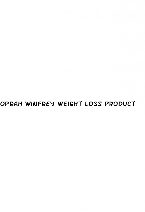 oprah winfrey weight loss product