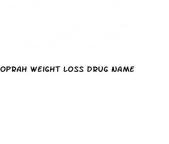 oprah weight loss drug name