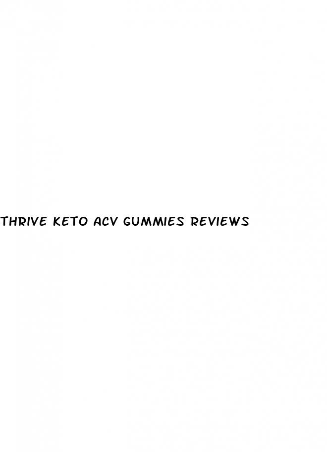 thrive keto acv gummies reviews