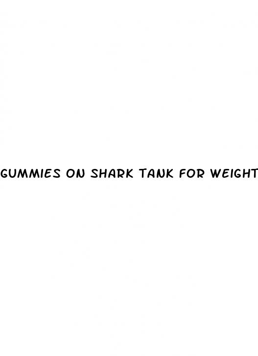 gummies on shark tank for weight loss