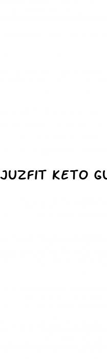 juzfit keto gummies reviews
