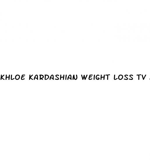 khloe kardashian weight loss tv show