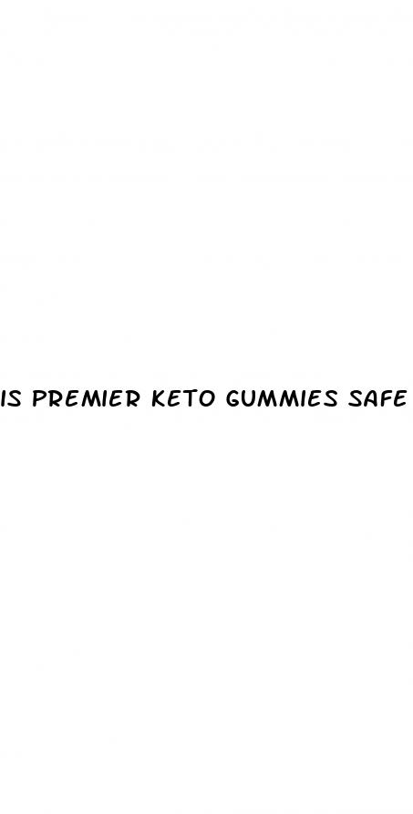 is premier keto gummies safe
