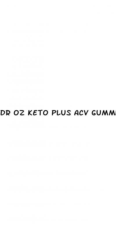 dr oz keto plus acv gummies