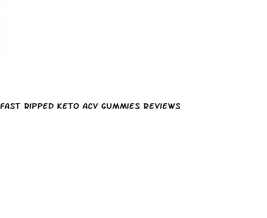fast ripped keto acv gummies reviews