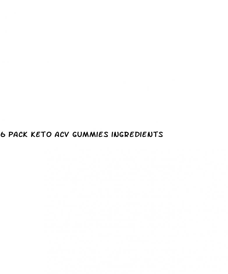 6 pack keto acv gummies ingredients