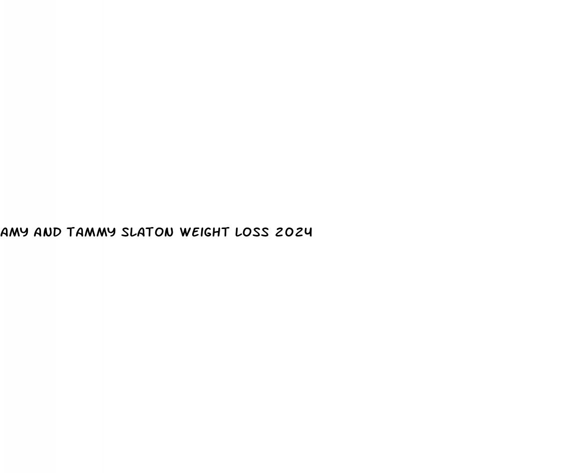 amy and tammy slaton weight loss 2024