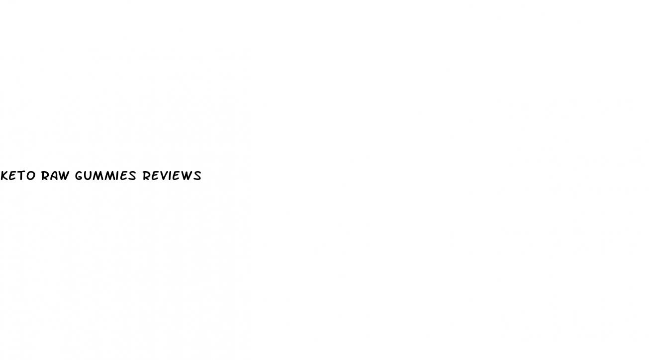 keto raw gummies reviews