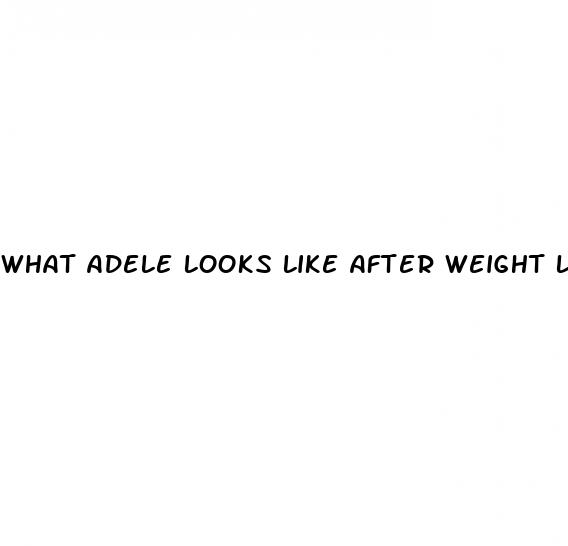 what adele looks like after weight loss