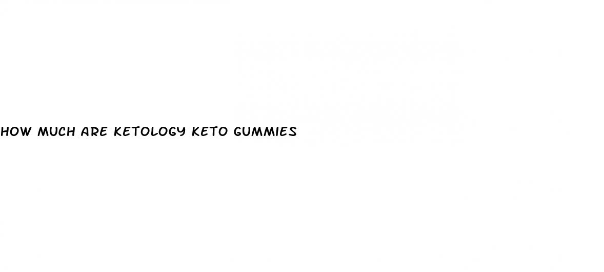 how much are ketology keto gummies