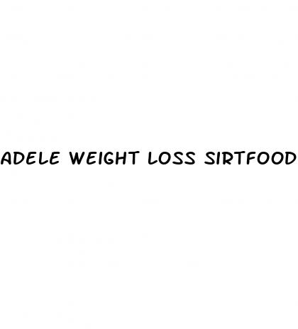 adele weight loss sirtfood diet