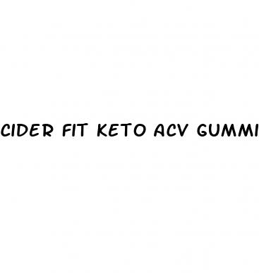 cider fit keto acv gummies