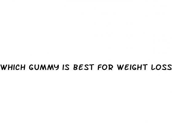 which gummy is best for weight loss