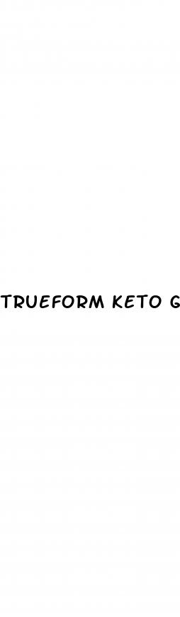 trueform keto gummies