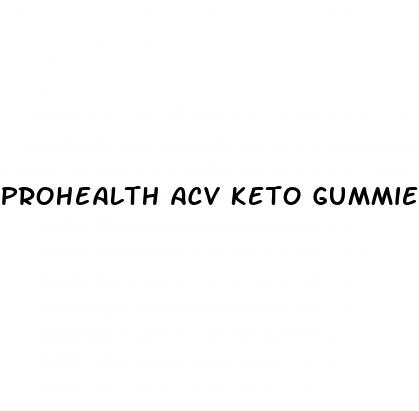 prohealth acv keto gummies
