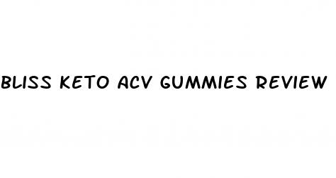 bliss keto acv gummies review