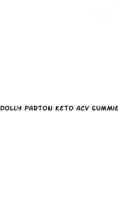 dolly parton keto acv gummies