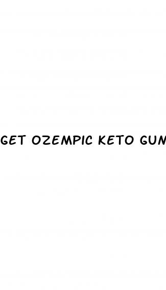 get ozempic keto gummies