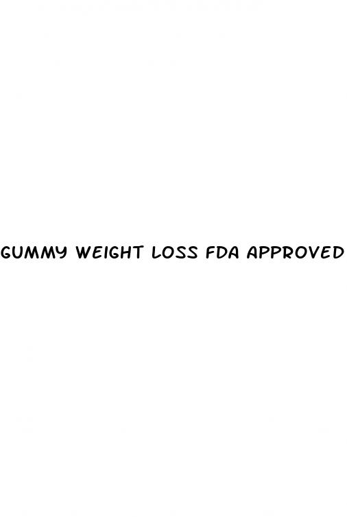 gummy weight loss fda approved