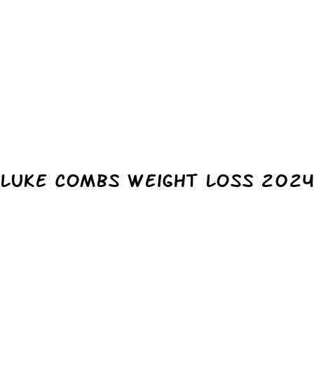 luke combs weight loss 2024