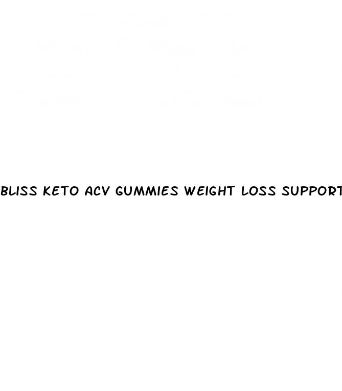 bliss keto acv gummies weight loss support